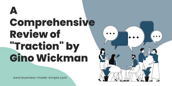 Comprehensive Review of "Traction" by Gino Wickman