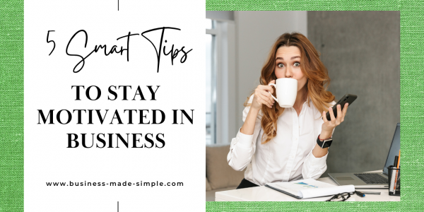 Stay motivated in business: define smart goals, celebrate wins, build a network, prioritize self-care, embrace failure as growth. Stay focused and resilient!