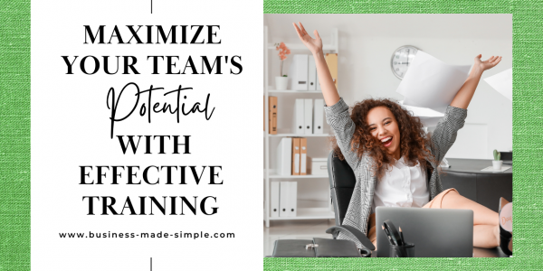 Maximize Your Team's Potential with Effective Training